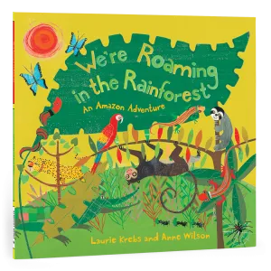 Barefoot Books - We're Roaming in the Rainforest